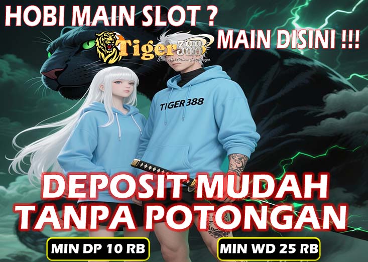 Tiger388 Situs Slot Gacor Deposit Cepat Aman